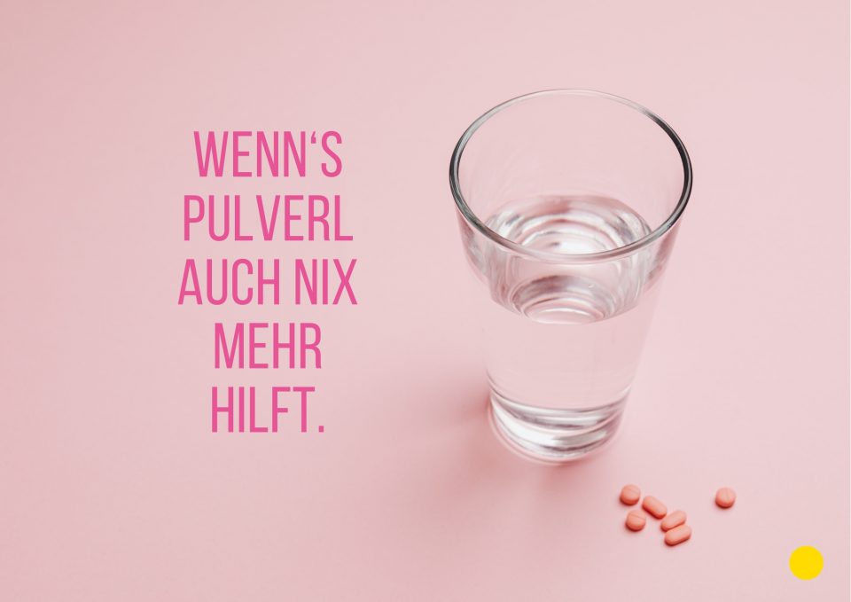 Gesundheitserreger Wenns Pulverl Auch Nix Mehr Hilft